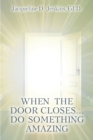 Image for When the Door Closes...Do Something Amazing: A Journey of Trust and Obedience...