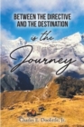 Image for Between the Directive and the Destination is the Journey