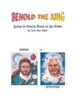 Image for Behold the King
