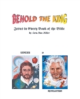 Image for Behold the King: Jesus in Every Book of the Bible