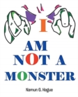 Image for I Am Not a Monster