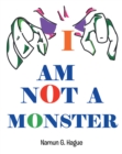 Image for I Am Not A Monster