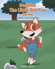Image for Cuddles the Little Red Fox : Cuddles&#39;s First Adventure