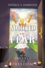 Image for Addicted to Fear