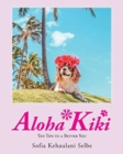Image for Aloha Kiki : Ten Tips to a Better You