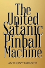 Image for The United Satanic Pinball Machine