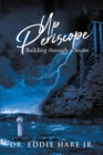 Image for Up Periscope : Building Through A Storm