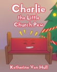 Image for Charlie the Little Church Pew