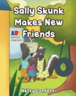 Image for Sally Skunk: Makes New Friends