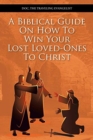 Image for A Biblical Guide on How to Win Your Lost Loved-Ones to Christ