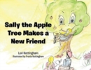 Image for Sally the Apple Tree Makes a New Friend