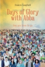 Image for Days of Glory With Abba: You Are Free to Go