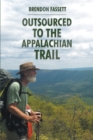 Image for Outsourced to the Appalachian Trail