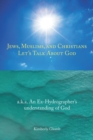 Image for Jews, Muslims, and Christians: Let&#39;s Talk About God