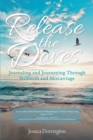 Image for Release the Doves: Journaling and Journeying Through Stillbirth and Miscarriage