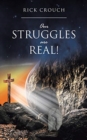 Image for Our Struggles are Real!