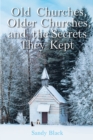 Image for Old Churches, Older Churches, and the Secrets They Kept