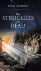 Image for Our Struggles are Real!