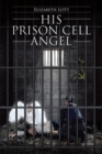 Image for His Prison Cell Angel