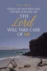 Image for When My Mother and Father Forsake Me, the Lord will take care of me