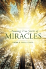 Image for Amazing True Stories Of Miracles