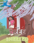 Image for The Tree That Sneezed