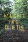 Image for Walking With Father on the Trail