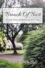Image for Breach Of Trust: A True Story Of Betrayal And Loss