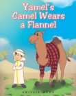 Image for Yamel&#39;s Camel Wears A Flannel