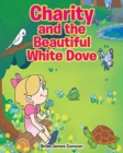 Image for Charity and the Beautiful White Dove