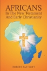 Image for Africans in the New Testament and Early Christianity