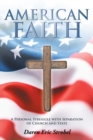 Image for American Faith: A Personal Struggle With Separation of Church and State