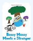 Image for Bossy Mossy Meets a Stranger