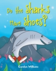 Image for Do the Sharks Have Shoes?