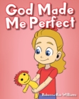 Image for God Made Me Perfect