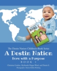 Image for A Destin Nation : Born with a Purpose: Book 1