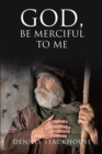 Image for God, Be Merciful to Me