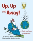 Image for Up, Up and Away!: A Children&#39;s Book on Revelation