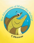 Image for The Adventures of Walter the Walleye