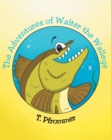 Image for Adventures Of Walter The Walleye