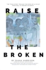 Image for Raise the Broken