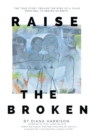 Image for Raise the Broken