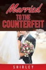 Image for Married to the Counterfeit