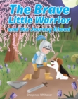 Image for Brave Little Warrior And The Journey Ahead