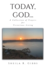 Image for Today, God...: A Collection of Prayers for Victorious Living