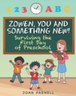 Image for Zowen, You and Something New!: Surviving the First Day of Preschool