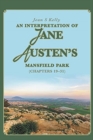 Image for An Interpretation of Jane Austen&#39;s Mansfield Park : (Chapters 19-31)