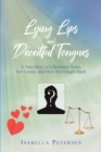 Image for Lying Lips and Deceitful Tongues: A True Story of a Romance Scam, Her Losses, and How She Fought Back