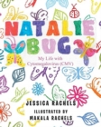 Image for Natalie Bug : My Life With Cytomegalovirus (CMV)