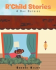 Image for R&#39;Child Stories : A Day Outside